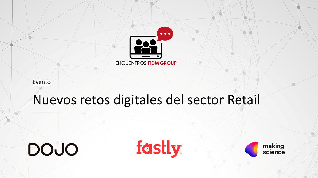 Nuevos retos digitales del sector Retail