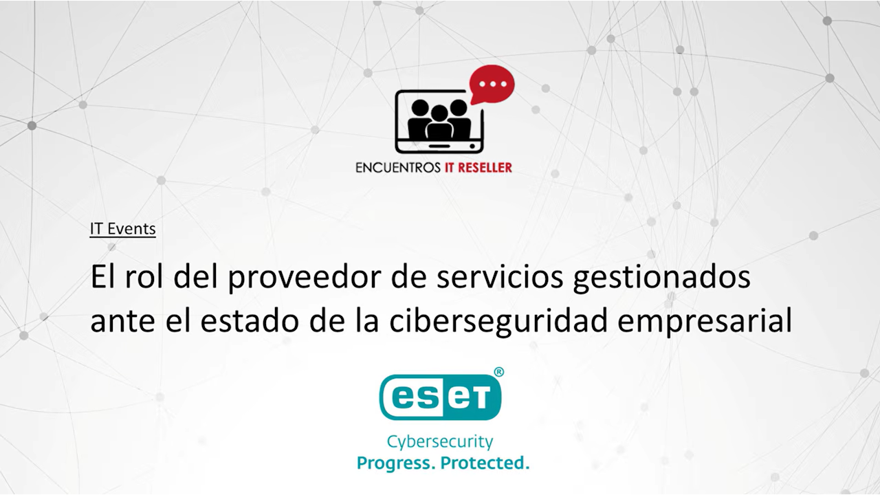 Portada vídeo Encuentro IT Reseller ESET abril 26